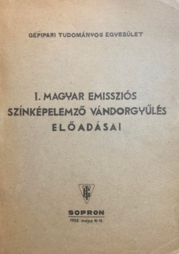 I. Magyar emisszi�s sz�nk�pelemz� v�ndorgy�l�s el�ad�sai