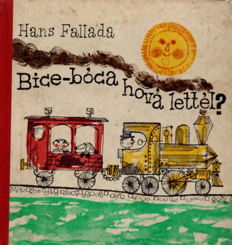 Hans Fallada - Bice-bca, hov lettl?