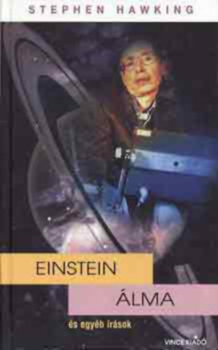 Stephen Hawking - Einstein �lma �s egy�b �r�sok