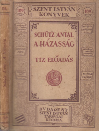Schtz Antal - A hzassg (Tz elads)- Szent Istvn knyvek 109.
