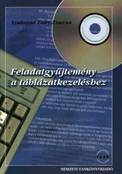 Szalayn Tahy Zsuzsa - Feladatgyjtemny a tblzatkezelshez