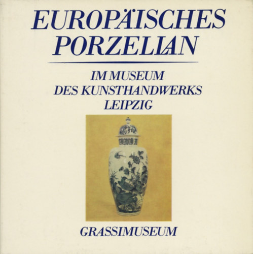 Dieter Gielke - Europ�isches porzellan
