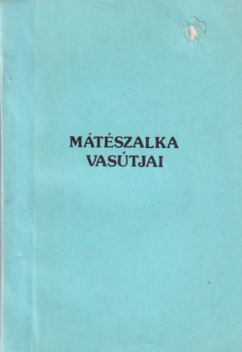 Majdán János - Mátészalka vasútjai