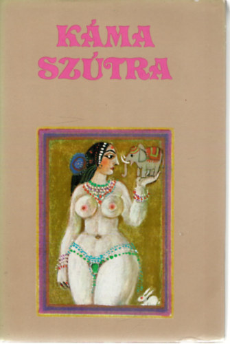 V�tszj�jana - K�ma-sz�tra  - A szerelem tank�nyve