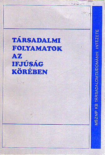 Társadalmi folyamatok az ifjúság körében