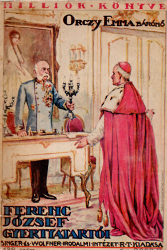 Orczy Emma B�r�n� - Ferenc J�zsef gyertyatart�i