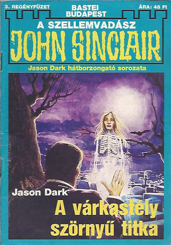 Jason Dark - A vrkastly szrny titka-a szellemvadsz John Sinclair