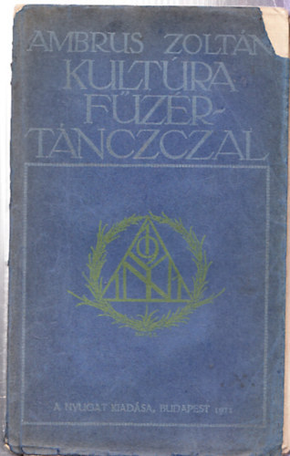 Ambrus Zoltán - Kultúra füzértánccal (I. kiadás)