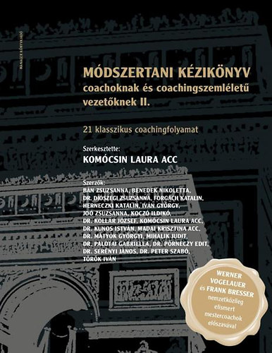 Komcsin Laura  (szerk.) - Mdszertani kziknyv coachoknak s coachingszemllet vezetknek II.