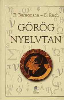 E.-Risch, E. Bornemann - Grg nyelvtan