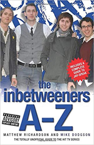 Matthew Richardson Mike Dodgson - The inbetweeners A-Z