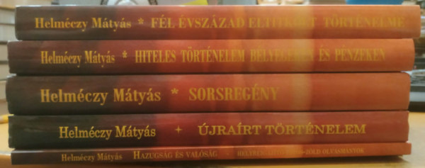 Helm�czy M�ty�s - 6 db Helm�czy M�ty�s: F�l �vsz�zad eltitkolt t�rt�nelme; Hiteles t�rt�nelem b�lyegeken �s p�nzeken; Sorsreg�ny; �jra�rt t�rt�nelem; Hazugs�g �s val�s�g; Val�s�g �s hazugs�g