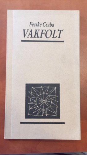 Fecske Csaba - Vakfolt