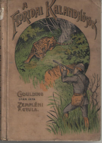 Goulding ut�n �rta Zempl�ni P. Gyula - A floridai kalandh�s�k