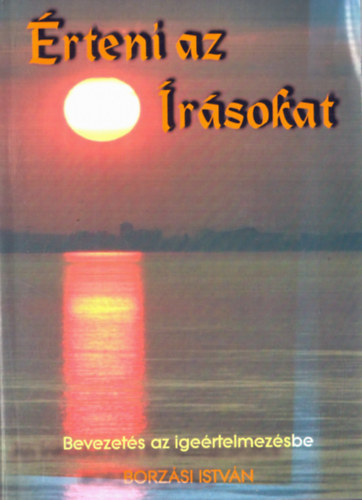 Borz�si Istv�n - �rteni az �r�sokat