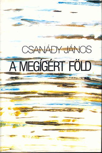 Csan�dy J�nos - A meg�g�rt f�ld
