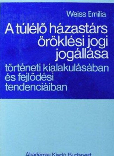 Weiss Emlia - A tll hzastrs rklsi jogi jogllsa