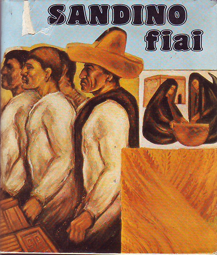 Sandino fiai (V�logat�s sz�zadunk nicaraguai irodalm�b�l)