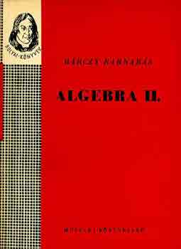 Brczy Barnabs - Algebra II. (Bolyai-knyvek)