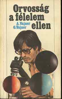 Arkagyij Vajner, Georgij Vajner, Arkagyij Vajner G.Vajner A.Vajner - Kalm�r B. Gy�rgy  Georgij Vajner (ford.) - Orvoss�g a f�lelem ellen (C�lg�mb Sorozat)