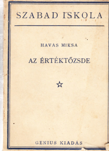 Havas Miksa - Az �rt�kt�zsde