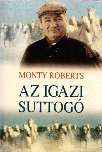 Monty Roberts - Az igazi suttog�