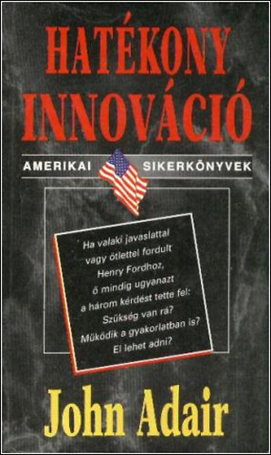 John Adair - Hat�kony innov�ci�