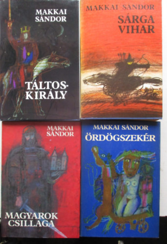 Makkai S�ndor - 4db Makkai S�ndor reg�ny: Magyarok csillaga, �rd�gszek�r, S�rga vihar, T�ltoskir�ly