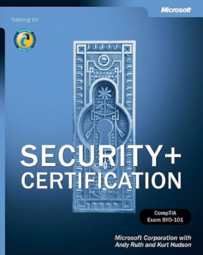 Kurt Hudson Andy Ruth - Security+ Certification Training Kit