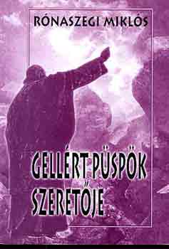 Rnaszegi Mikls - Gellrt pspk szeretje