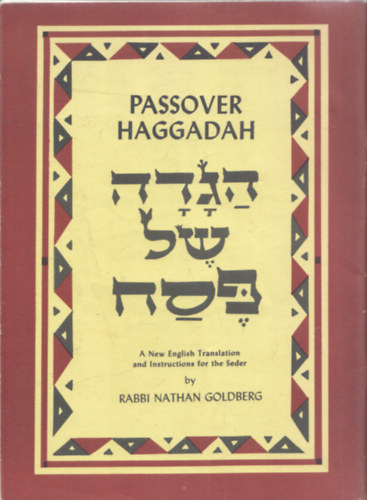 Rabbi Nathan Goldberg - Passover Haggadah (A New English Translation and Instruction for the Seder)