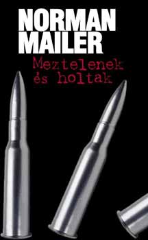Norman Mailer - Meztelenek s holtak I-II.