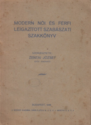 Zentai Jzsef  (szerk.) - Modern ni s frfi leigaztott szabszati szakknyv