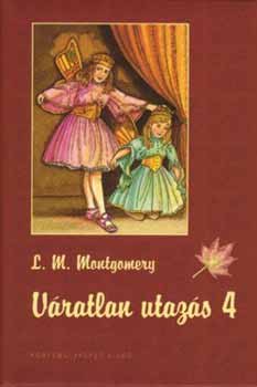Lucy Maud Montgomery - V�ratlan utaz�s 4.