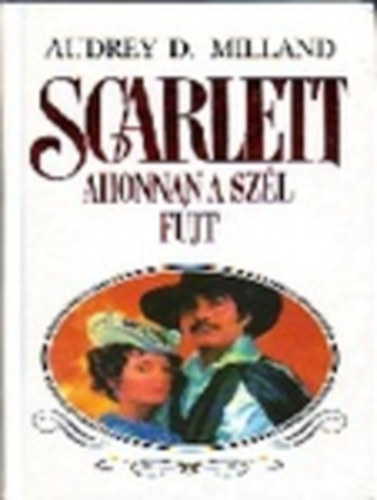 Scarlett - Ahonnan a sz�l f�j