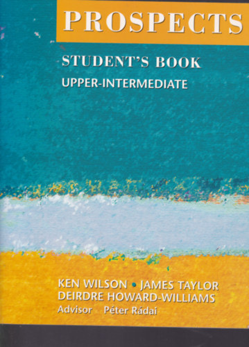 Wilson - Taylor - Howard-Williams - Prospects - Student's Book - Upper-Intermediate