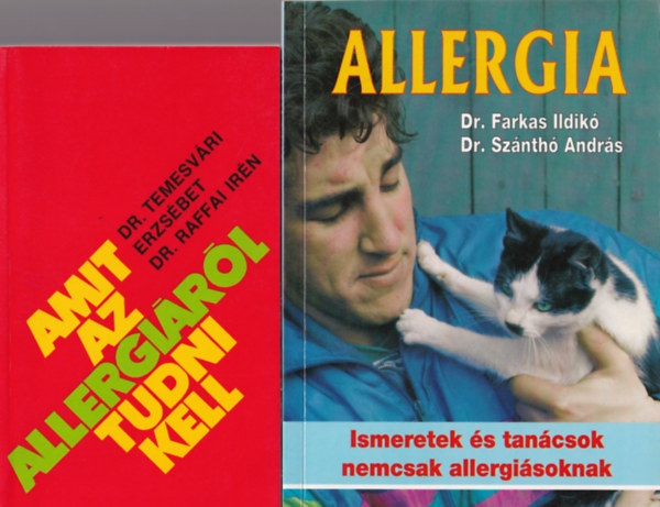 Dr. Temesv�ri Erzs�bet - Dr. Dr. Farkas Ildik� Raffai Ir�n - 2 db K�nyv az allergi�r�l: Amit az allergi�r�l tudni kell, Allergia