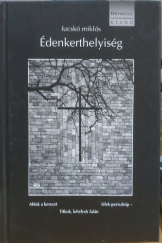 Fucskó Miklós - Édenkerthelyiség