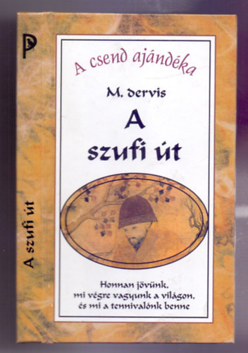 M. dervis - A csend ajndka - A szufi t