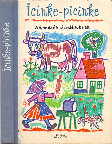 Kov�cs �gnes  (Szerk.) - Icinke-picinke - N�pmes�k �vod�soknak