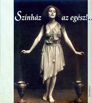 F�le P�ter - Sz�nh�z az eg�sz!...