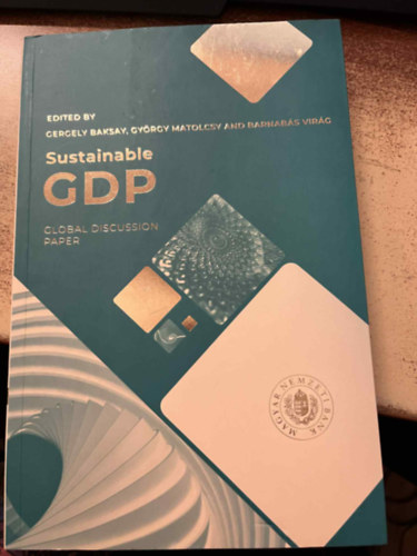 Baksay Gergely Matolcsy Gy�rgy Vir�g Barnab�s - Sustainable GDP