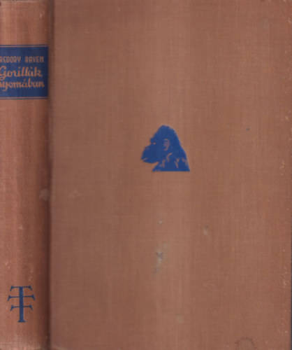 K.W.-Raven, C.H. Gregory - Gorillák nyomában