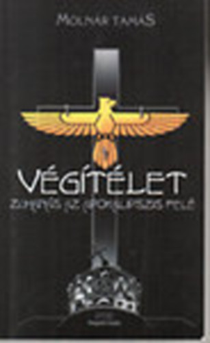 Molnár Tamás - Végítélet - Zuhanás az Apokalipszis felé (Dedikált példány!)