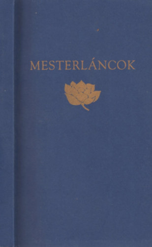Rácz Géza - Mesterláncok - A vaisnava iskolák hagyománya és jelene - Ánanda Könyvek VI.