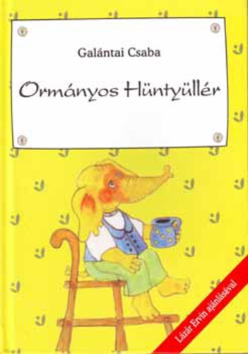 Gal�ntai Csaba - Orm�nyos H�nty�ll�r (dedik�lt)