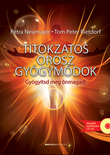 Petra Neumayer; Tom Peter Rietdorf - Titokzatos orosz gygymdok