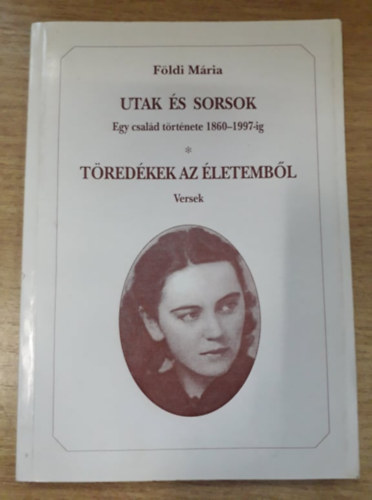Földi Mária - Utak és sorsok - Egy család története, 1960-1997-ig