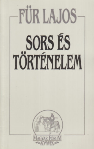 Für Lajos - Sors és történelem