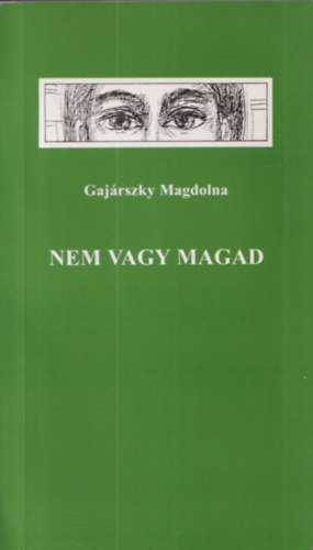 Gajrszky Magdolna - Nem vagy magad (dediklt)